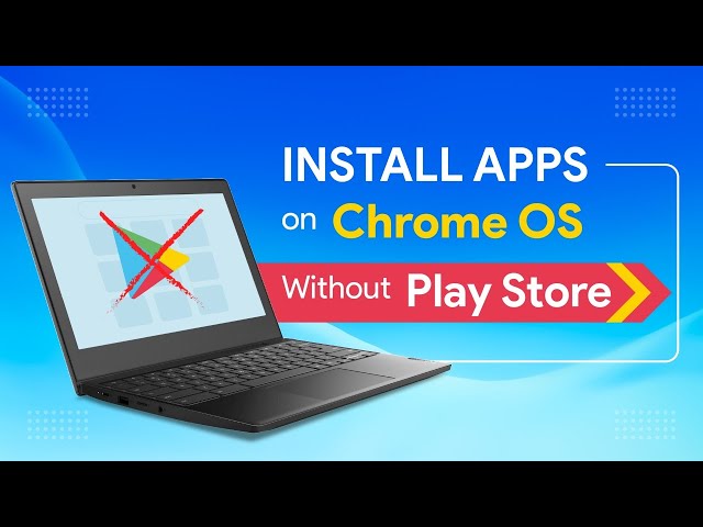 App Installations Made Easy on Chrome OS: Installing Apps Without the Play Store | with APK files