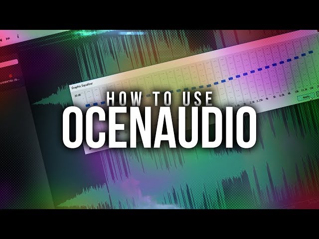 How To Use OcenAudio