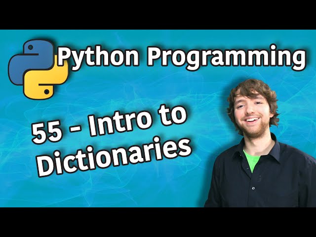 Python Programming 55 - Intro to Dictionaries