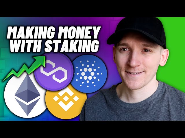 What is Staking Cryptocurrency? Making Money with Staking