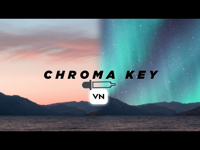 3 Uses of Chroma Key in Vn Video Editor (tutorial)
