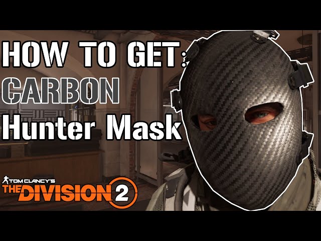 HOW TO GET the Carbon Hunter Mask | The Division 2