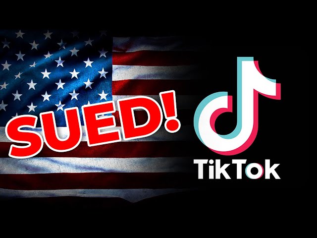 TikTok Sues the US Gov’t to Block Ban