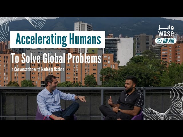 Accelerating Humans to Solve Global Problems - WISE On Air