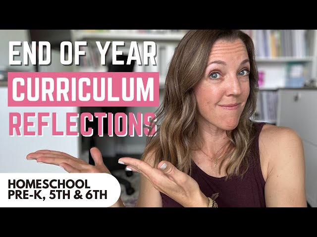 END OF YEAR HOMESCHOOL REFLECTIONS | 5th, 6th and Preschool | What Worked (and What Didn't)?