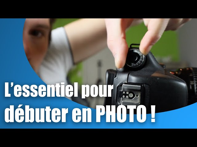 TUTO Photo débutant : les BASES de la PHOTOGRAPHIE ! ( cours photo gratuit en français ! )