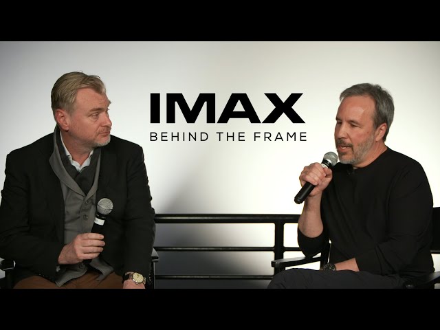 In Conversation With Nolan & Villeneuve | IMAX® Behind the Frame
