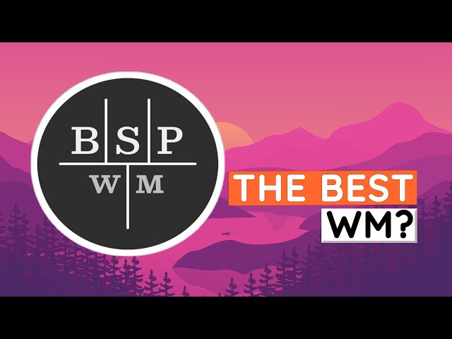 BSPWM - a great tiling window manager - basic configuration tour and opinions