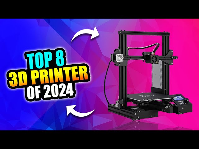 Top 8 3D Printers Of 2024 । Best 3D Printers Of 2024 । Pick My Trends