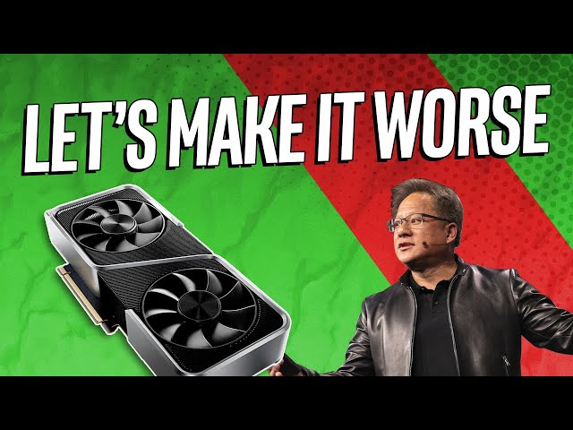 Nvidia Makes a GPU Worse AGAIN!