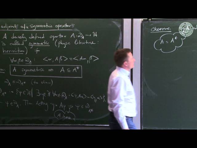 Self adjoint and essentially self-adjoint operators - Lec 07 - Frederic Schuller
