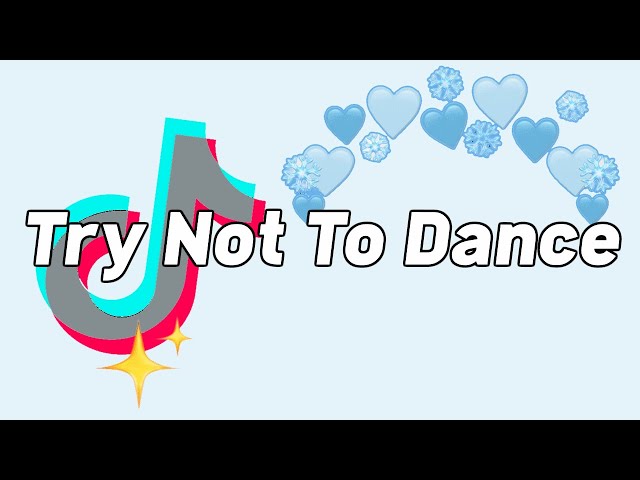TRY NOT TO DANCE: *TikTok Songs December 2021*