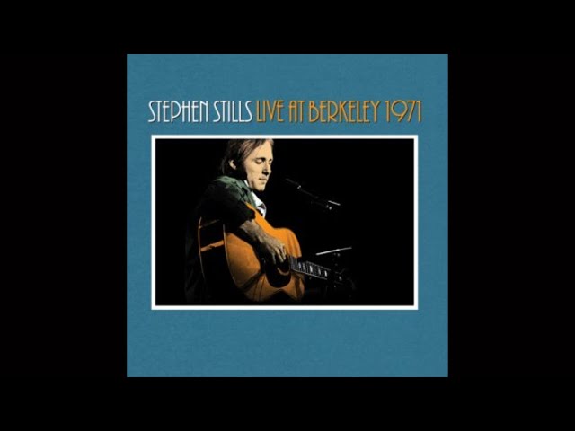Stephen Stills - Live at Berkeley 1971 (Full Album) 2023