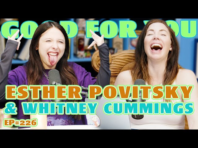 Esther Povitsky & What They Don't Tell You About Childbirth | Good For You Podcast | EP 226