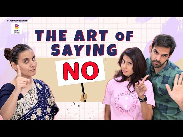 THE ART OF SAYING NO | Ft. Chhavi Mittal, Karan V Grover and Shubhangi | Comedy Short Film | SIT