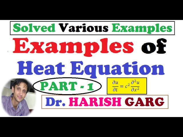 Part 1 - Solved Examples of Heat Equation | Easiest Way