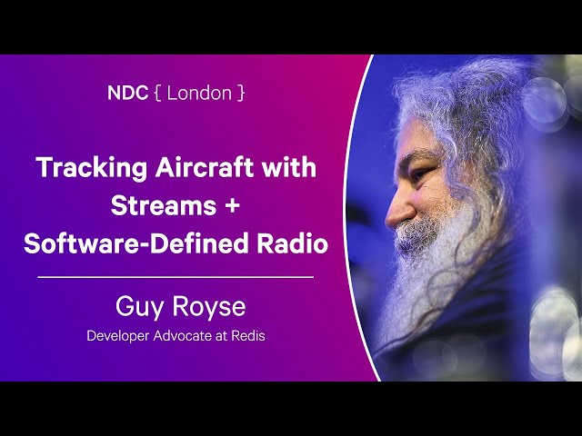 Tracking Aircraft with Streams + Software-Defined Radio - Guy Royse - NDC London 2024