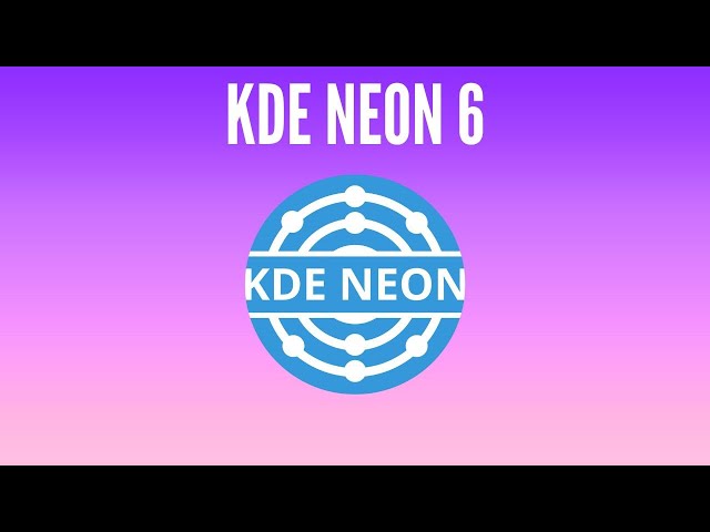 What's New in KDE neon 6