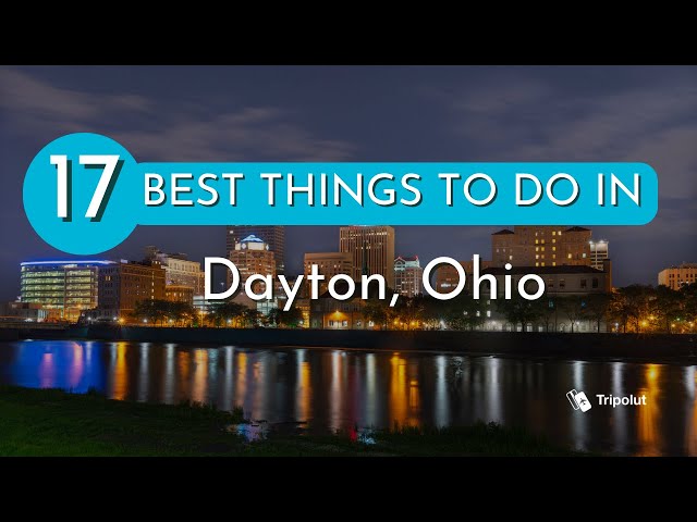 Things to do in Dayton, Ohio