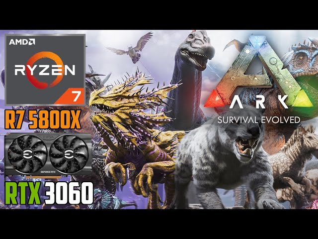ARK: Survival Evolved | RTX 3060 | Ryzen 7 5800X | 1440p - 1080p | Epic & Low Settings