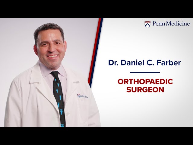 Meet Dr. Daniel Farber – Orthopaedic Surgeon
