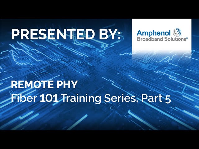 Fiber 101, Part 5 Remote PHY