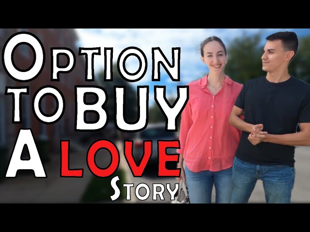 Option To Buy A Love Story | Why I Love Using The Option To Buy Contract