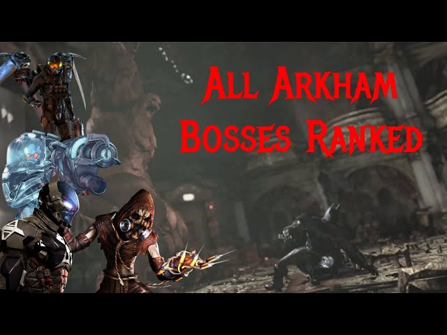 All Arkham Bosses Ranked