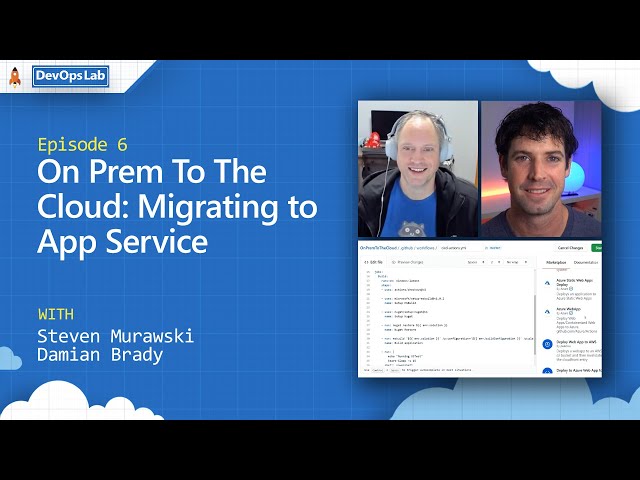 On Prem To The Cloud: Migrating to App Service (episode 6)