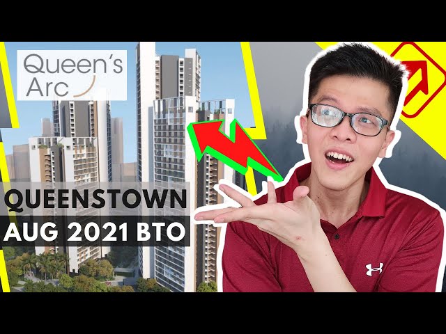 Queenstown BTO Aug 2021 Review - Queen’s Arc BTO Official Analysis