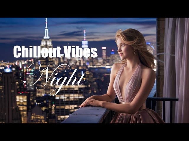 Chillout Music, Enhance Relaxation, Study, and Sleep