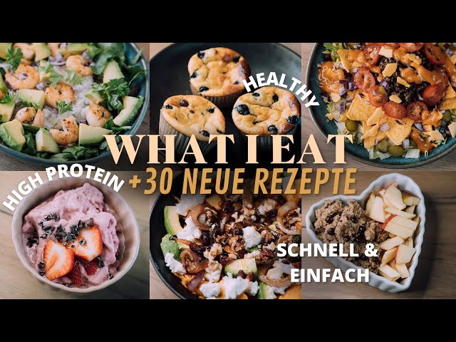 WHAT I EAT + 30 neue Rezepte (NEUES KOCHBUCH!) // JustSayEleanor (schnell, gesund, proteinreich)