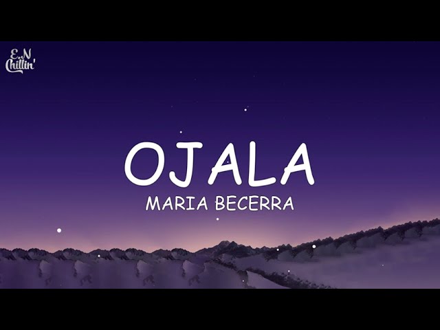Maria Becerra - OJALA (Letra/Lyrics)