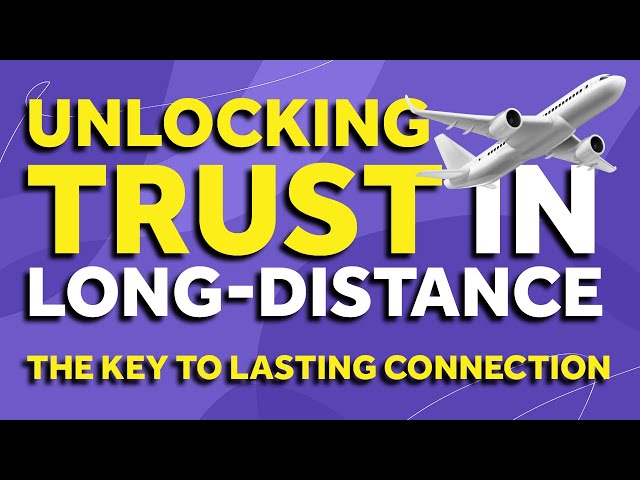 The Impact of Attachment Styles on Trust in Long Distance Relationships