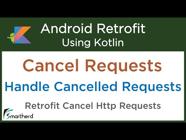How to Cancel Http Request in Retrofit? Handle Cancelled Request. Android Retrofit in Kotlin #6.3