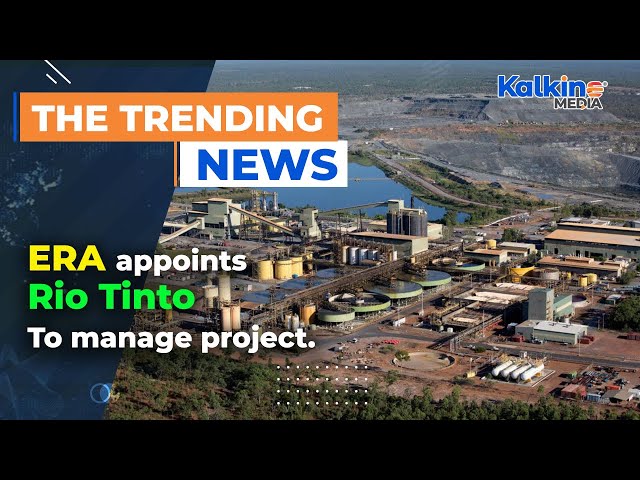 ERA appoints Rio Tinto to manage project