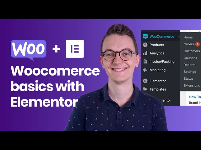The Basics for WooCommerce with Elementor Pro - Everything you need to know