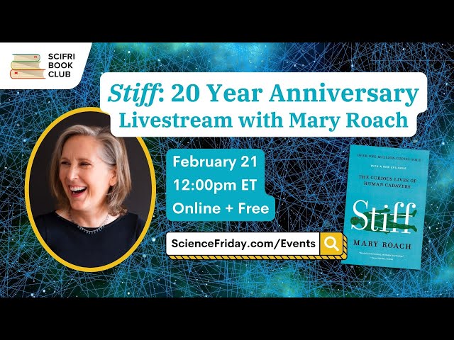 Stiff with Mary Roach: Author Livestream and Q&A - #SciFriBookClub