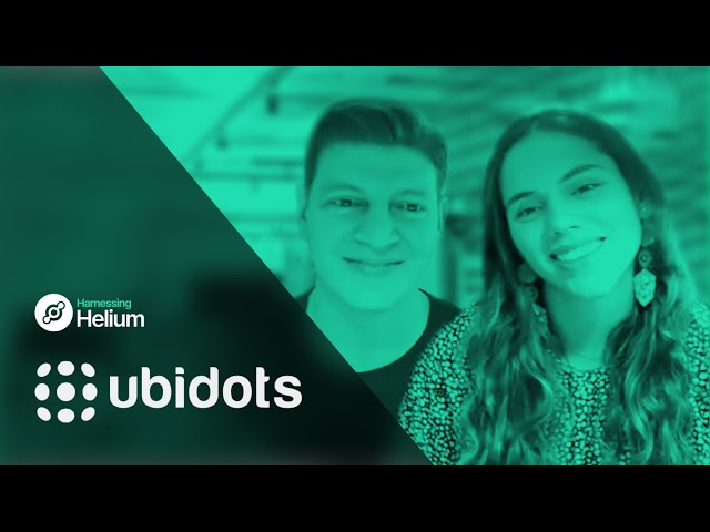 Ubidots Interview With Agustin Pelaez and Cristina Botero - Harnessing Helium Ep. 6