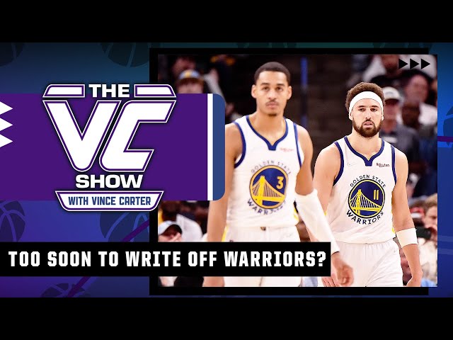Is it too soon to write off the Warriors as championship contenders? | The VC Show