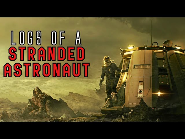 Sci-Fi Creepypasta "Logs of A Stranded Astronaut" | Post-Apocalyptic Story