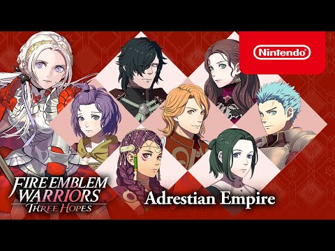 Fire Emblem Warriors: Three Hopes - Adrestian Empire Trailer - Nintendo Switch