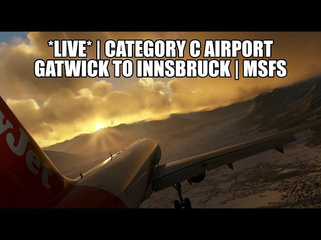 🔴 LIVE: Cat C Airfield: Innsbruck! Easyjet A320 Real Ops Flight | Fenix, VATSIM & MSFS 2020