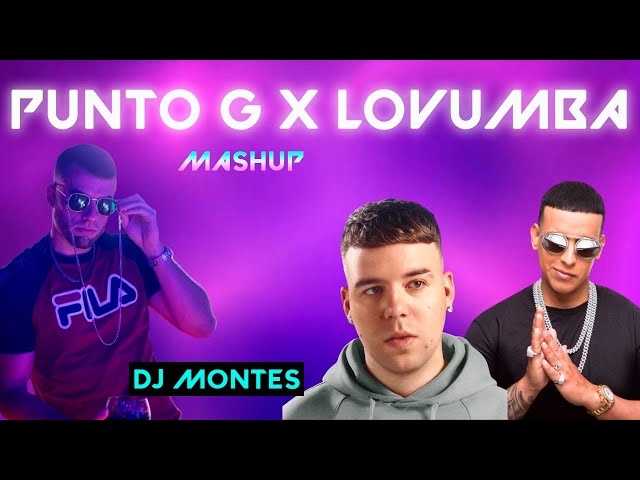 PUNTO G x LOVUMBA - Quevedo, Daddy Yankee, Dasoul (Dj Montes Mashup)