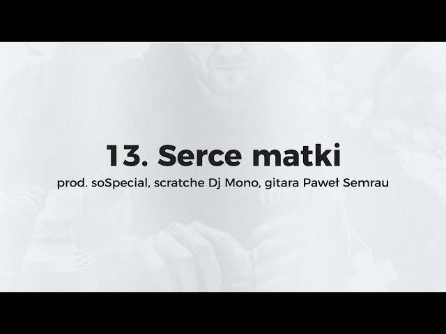 KęKę - Serce matki prod. soSpecial, scratch Dj Mono, gitara Paweł Semrau