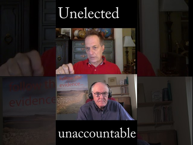 Unelected, unaccountable