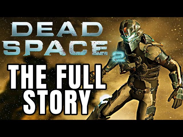 The Full Story of Dead Space 2 - Before You Play Dead Space 1 Remake