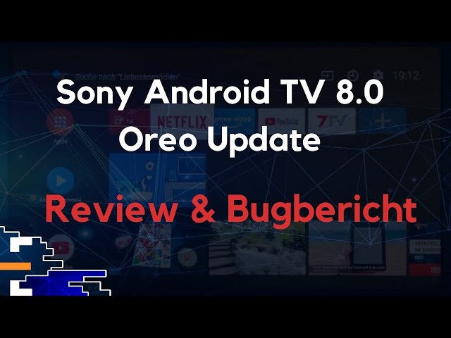 Sony Android TV 8.0 Oreo Langzeitest: Viel Positives aber Vorsicht bei Soundbars!