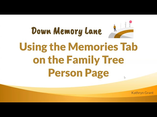 Down Memory Lane: Using the Memories Tab on the Family Tree Person Page – Kathryn Grant(11 Jan 2024)