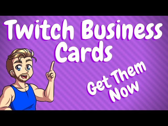 How To Make Twitch Business Cards